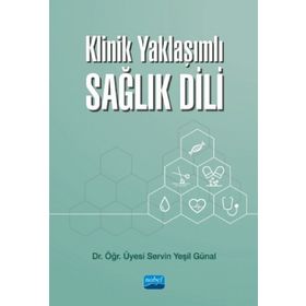 Klinik Yaklaşımlı Sağlık Dili - Nobel Yayınevi