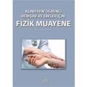 Klinisyen-Öğrenci Hemşire ve Ebeler İçin Fizik Muayene - Funda Kuyurtar