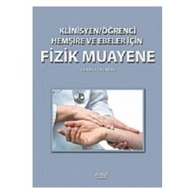 Klinisyen-Öğrenci Hemşire ve Ebeler İçin Fizik Muayene - Funda Kuyurtar
