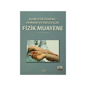 Klinisyen-Öğrenci Hemşire ve Ebeler İçin Fizik Muayene - Funda Kuyurtar