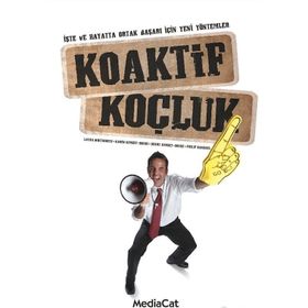 KOAKTIF KOÇLUK - LAURA WHITWORTH, KAREN KIMSEY,HENRY KIMSEY