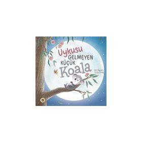 Koala Kitap Uykusu Gelmeyen Küçük Koala