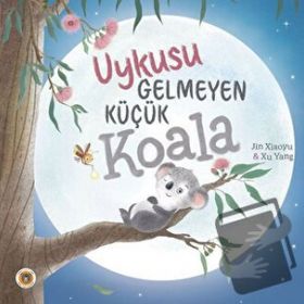 Koala Kitap Uykusu Gelmeyen Küçük Koala