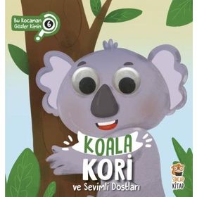 Koala Kori ve Sevimli Dostları - Bu Kocaman Gözler Kimin 6 - Asiye Aslı Aslaner