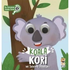 Koala Kori ve Sevimli Dostları - Bu Kocaman Gözler Kimin 6 - Asiye Aslı Aslaner
