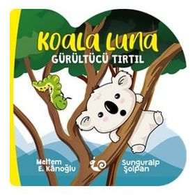 Koala Luna - Gürültücü Tırtıl - Meltem Erinçmen Kanoğlu