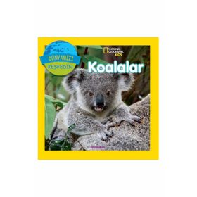 Koalalar - Dünyamızı Keşfedin - Jill Esbaum