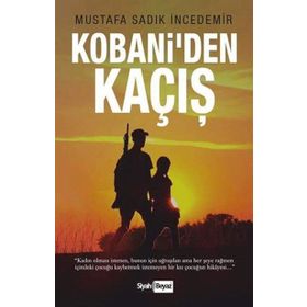 Kobani’den Kaçış - İlhame Çağlı