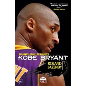 Kobe Bryant - Roland Lazenby