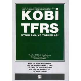 KOBİ-TFRS UYGULAMA VE YORUMLARI - AYDIN KARAPINAR;FIGEN AYIKOĞLU ZAIF;RIDVAN BAYIRLI;ADEM ALTAY;SALIH TORUN