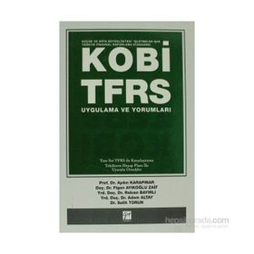 KOBİ-TFRS UYGULAMA VE YORUMLARI - AYDIN KARAPINAR;FIGEN AYIKOĞLU ZAIF;RIDVAN BAYIRLI;ADEM ALTAY;SALIH TORUN