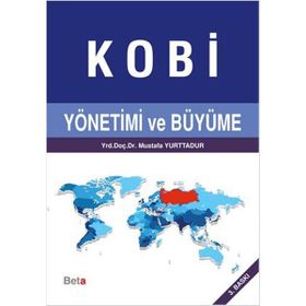 Kobi Yönetimi ve Büyüme - Mustafa Yurttadur