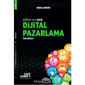 KOBİ'ler İçin Etkili Dijital Pazarlama Teknikleri - Bora Kurum