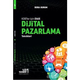 KOBİ'ler İçin Etkili Dijital Pazarlama Teknikleri - Bora Kurum