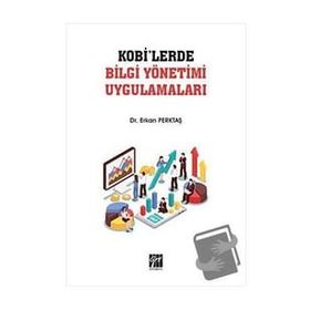 KOBİ'lerde Bilgi Yönetimi Uygulamaları - Erkan Perktaş