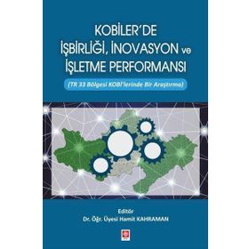 Kobilerde İşbirliği İnovasyon ve İşletme Performansı Ekin Yayınevi