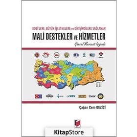 Kobi’lere, Büyük İşletmelere ve Girişimcilere Sağlanan Mali Destekler ve Hizmetler - Çağan Cem Gezici