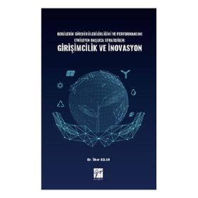 Kobilerin Sürdürülebilirliğini ve Performansını Etkileyen Başlıca Stratejiler: Girişimcilik ve İnovasyon - Kolektif