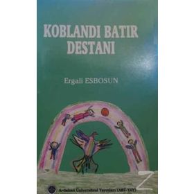 Koblandı Batır Destanı - Ergali Esbosun