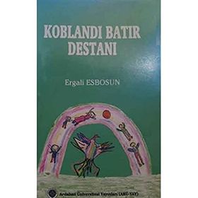 Koblandı Batır Destanı - Ergali Esbosun