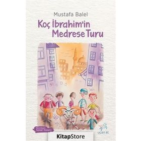 Koç İbrahimin Medrese Turu - Mustafa Balel