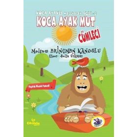 Koca Ayak Mut Cümleci - Meltem Erinçmen Kanoğlu