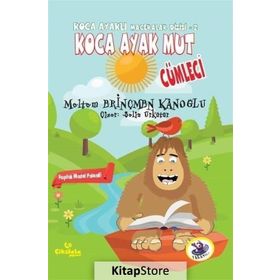Koca Ayak Mut Cümleci - Meltem Erinçmen Kanoğlu