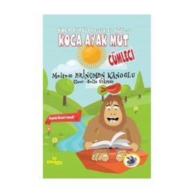 Koca Ayak Mut Cümleci - Meltem Erinçmen Kanoğlu