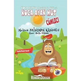 Koca Ayak Mut Cümleci - Meltem Erinçmen Kanoğlu