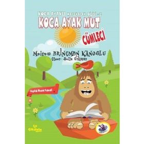 Koca Ayak Mut Cümleci - Meltem Erinçmen Kanoğlu
