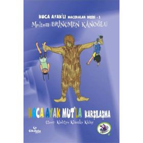 Koca Ayak Mut’la Karşılaşma - Meltem Erinçmen Kanoğlu