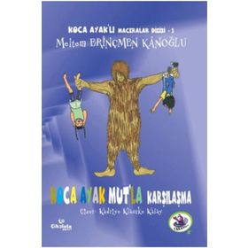 Koca Ayak Mut’la Karşılaşma - Meltem Erinçmen Kanoğlu