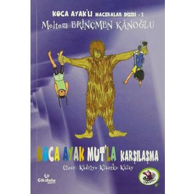 Koca Ayak Mut’la Karşılaşma - Meltem Erinçmen Kanoğlu