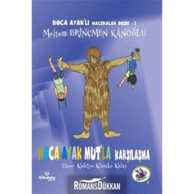 Koca Ayak Mut’la Karşılaşma - Meltem Erinçmen Kanoğlu