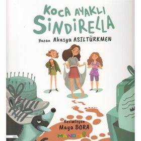 Koca Ayaklı Sindirella - Akasya Asıltürkmen