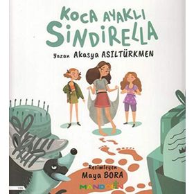 Koca Ayaklı Sindirella - Akasya Asıltürkmen