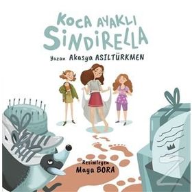 Koca Ayaklı Sindirella - Akasya Asıltürkmen