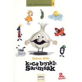 KOCA BIYIKLI SARIMSAK - ORHAN BILIR