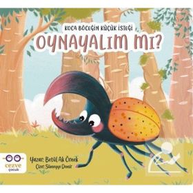 Koca Böceğin Küçük İsteği: Oynayalım mı? - Betül Ak Örnek