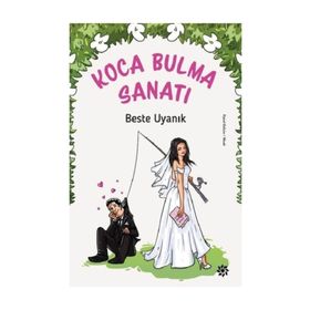 Koca Bulma Sanatı - Beste Uyanık