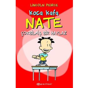 Koca Kafa Nate Çok Bilmiş Bir Haylaz Epsilon Yayınevi