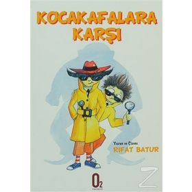 KOCA KAFALARA KARŞI - RIFAT BATUR