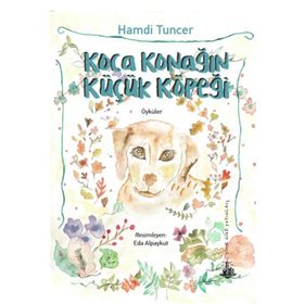 Koca Konağın Küçük Köpeği - Hamdi Tuncer