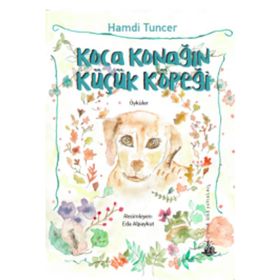 Koca Konağın Küçük Köpeği - Hamdi Tuncer