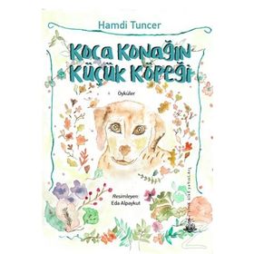 Koca Konağın Küçük Köpeği - Hamdi Tuncer