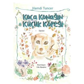 Koca Konağın Küçük Köpeği - Hamdi Tuncer