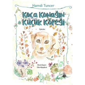 Koca Konağın Küçük Köpeği - Hamdi Tuncer
