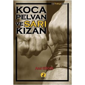 Koca Pelvan ve Sarı Kızan - Anıl Ergin