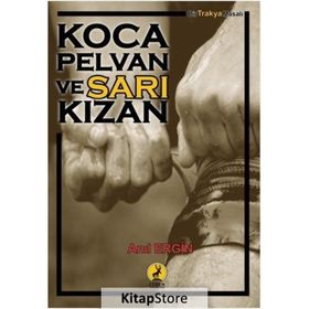 Koca Pelvan ve Sarı Kızan - Anıl Ergin