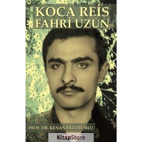 Koca Reis Fahri Uzun - Kenan Erzurumlu